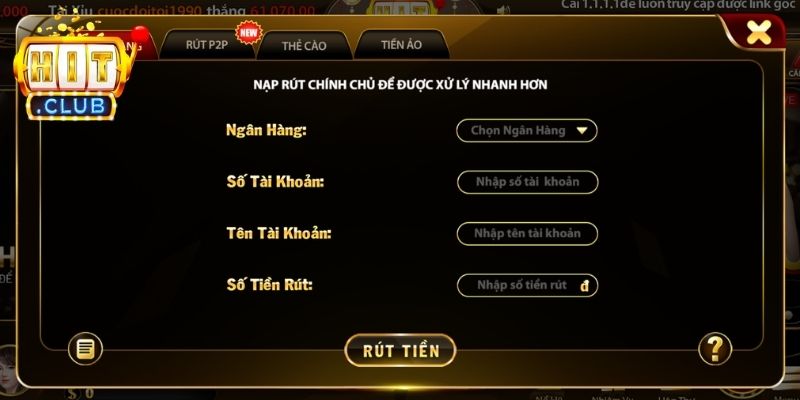 Nạp Rút Tiền hitclub 3 Các bước rút tiền cơ bản